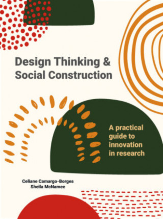 Kniha Design Thinking and Social Construction SHEILA MCNAMEE CELIA