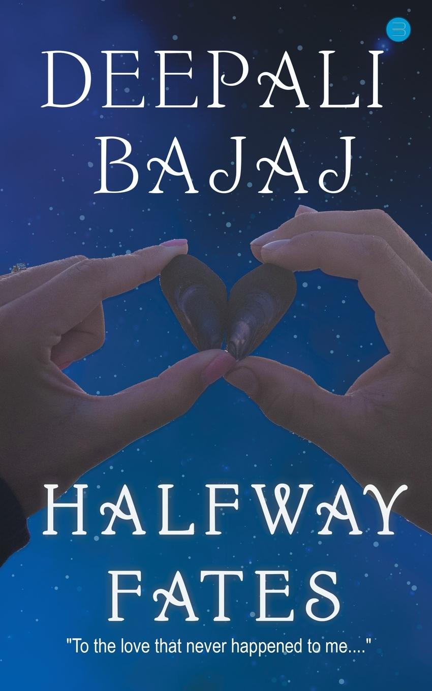 Knjiga Halfway Fates Deepali bajaj