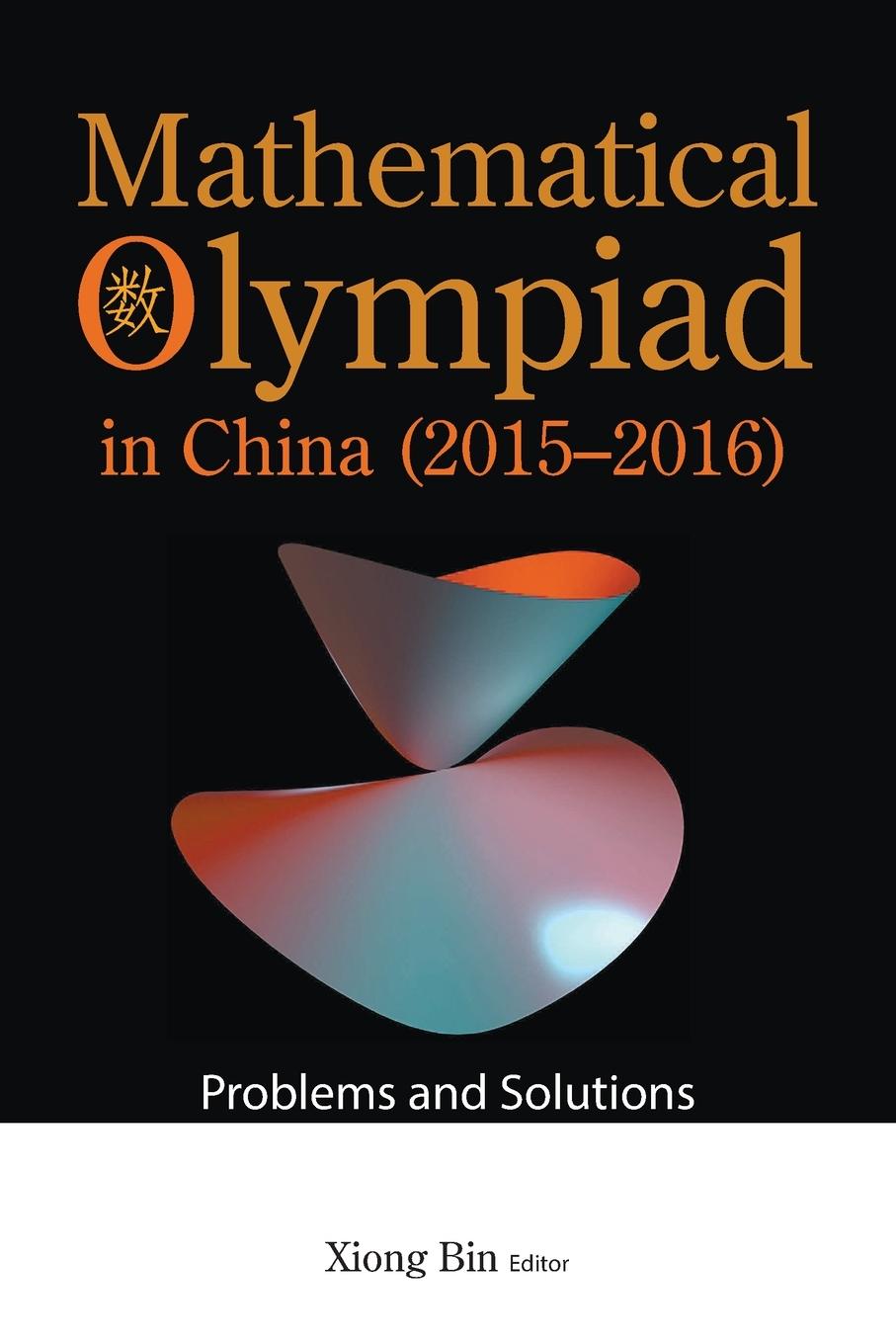 Book Mathematical Olympiad In China (2015-2016): Problems And Solutions Peng Yee Lee