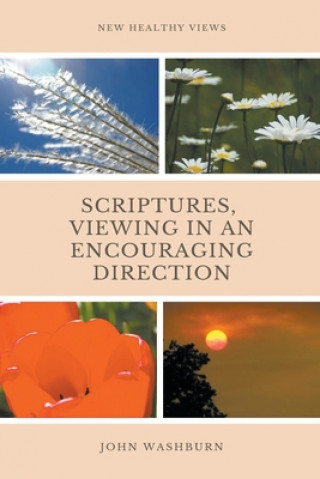 Buch Scriptures, Viewing In An Encouraging Direction John Washburn