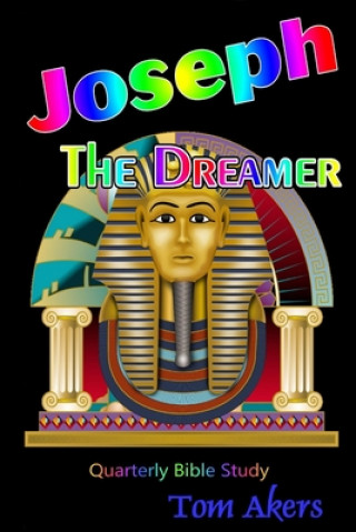 Boek Joseph The Dreamer Akers Tom Akers