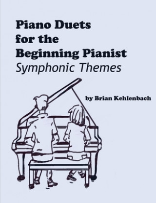 Kniha Piano Duets for the Beginning Pianist Kehlenbach Brian Kehlenbach