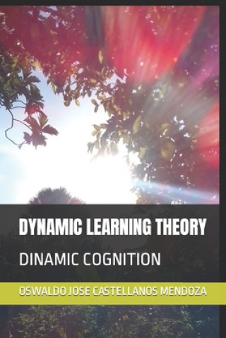 Knjiga Dinamic Learning Theory CASTELLANOS MENDOZA OSWALDO JOSE CASTELLANOS MENDOZA