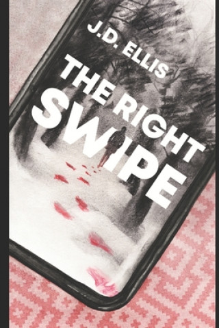Knjiga Right Swipe Ellis J.D. Ellis