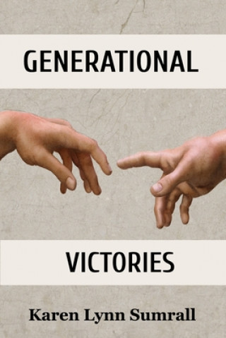 Knjiga Generational Victories Sumrall Karen Lynn Sumrall