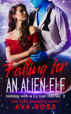 Knjiga Falling for an Alien Elf Ross Ava Ross