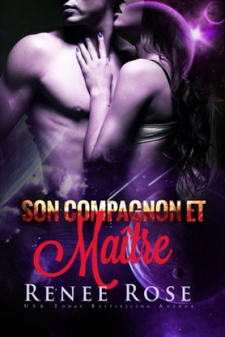 Knjiga Son Compagnon et Maitre Rose Renee Rose
