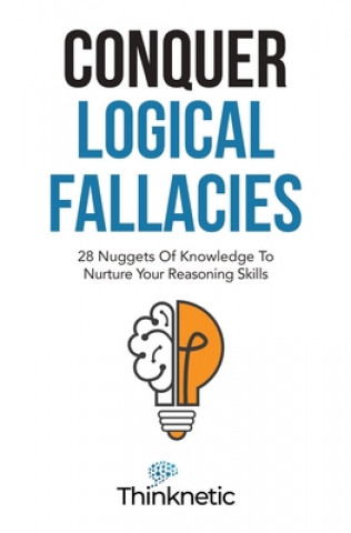 Książka Conquer Logical Fallacies Thinknetic