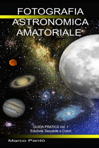 Könyv Fotografia Astronomica Amatoriale Panto Marco Panto
