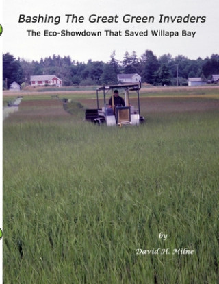 Knjiga Bashing The Great Green Invaders Milne David H. Milne
