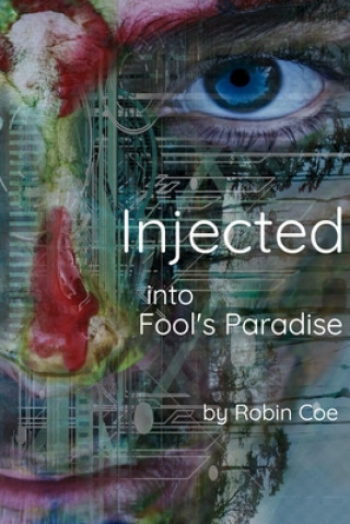 Knjiga Injected Robin E Coe