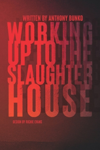 Livro Working Up To The Slaughterhouse Bunko Anthony Bunko