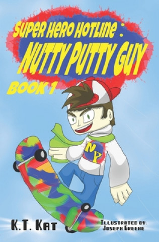 Knjiga Nutty Putty Guy Kat K.T. Kat