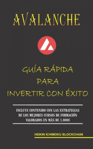 Book Avalanche. Guia Rapida Para Invertir Con Exito Heikin Ichimoku Blockchain