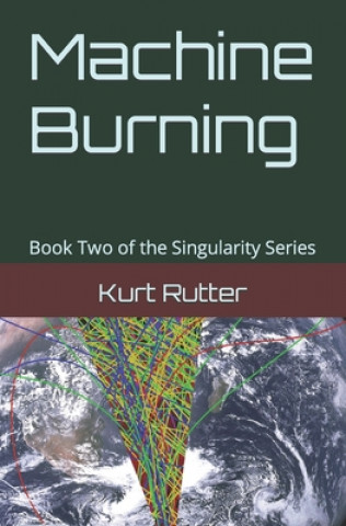 Knjiga Machine Burning Rutter Kurt Rutter