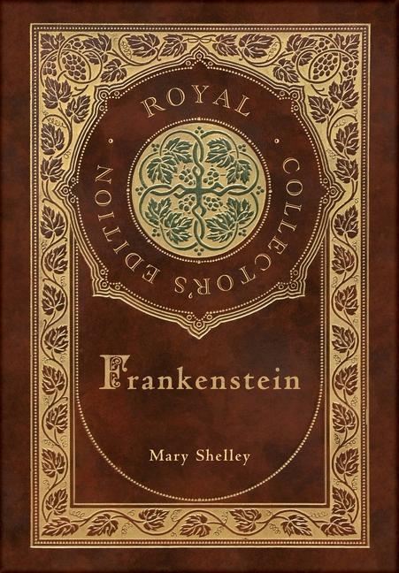 Książka Frankenstein (Royal Collector's Edition) (Case Laminate Hardcover with Jacket) Mary Shelley