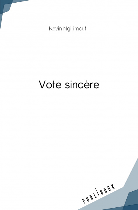 Knjiga VOTE SINCERE KEVIN NGIRIMCUTI