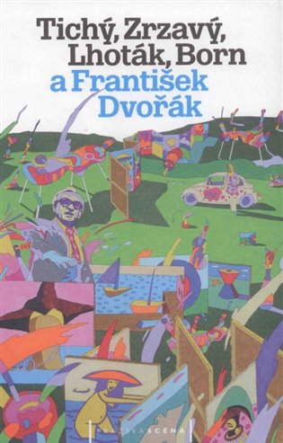 Könyv Tichý, Zrzavý, Lhoták, Born a František Dvořák Jan Dvořák