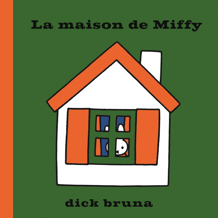 Kniha La Maison de Miffy Dick Bruna