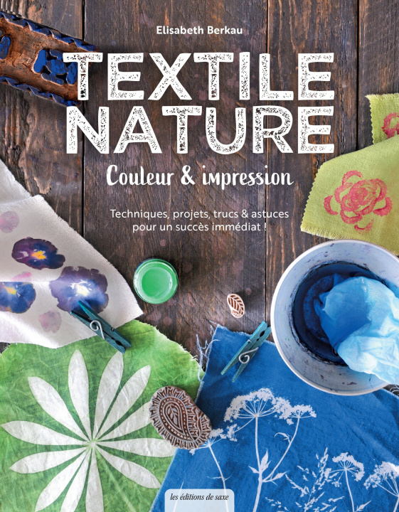 Kniha Textile nature - Couleur & impression Elisabeth Berkau