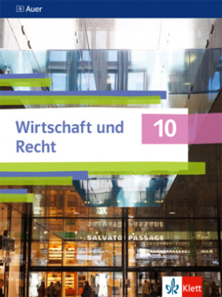 Könyv Auer Wirtschaft und Recht 10. Schulbuch Klasse 10. Ausgabe Bayern Gymnasium 