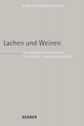 Knjiga Lachen und Weinen Karl Matthäus Woschitz