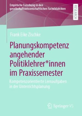 Kniha Planungskompetenz Angehender Politiklehrer*innen Im Praxissemester 