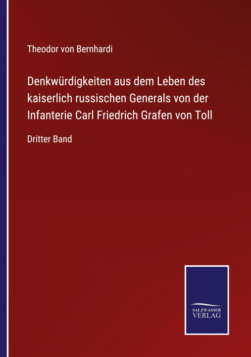 Kniha Denkwurdigkeiten aus dem Leben des kaiserlich russischen Generals von der Infanterie Carl Friedrich Grafen von Toll 