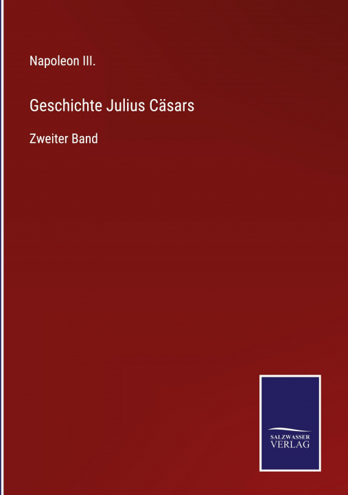 Knjiga Geschichte Julius Casars Napoleon III.