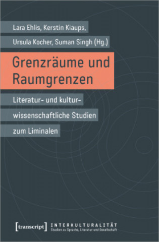 Kniha Grenzräume und Raumgrenzen Kerstin Kiaups