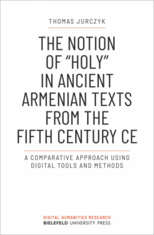 Carte Notion of "holy" in Ancient Armenian Texts from the Fifth Century CE 