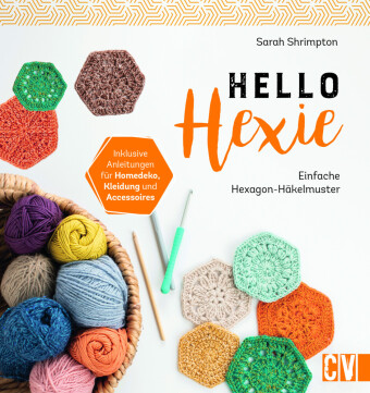 Книга Hello Hexie - Einfache Hexagon-Häkelmuster Karen Lühning