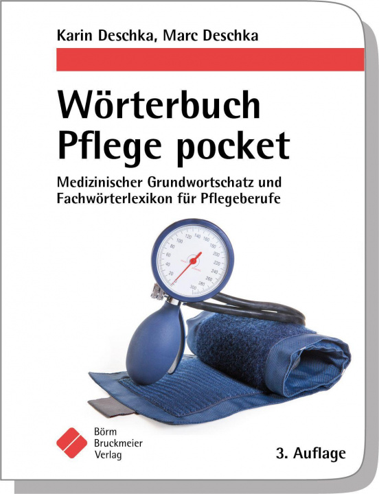 Книга Wörterbuch Pflege pocket : Medizinischer Grundwortschatz und Fachwörterlexikon für Pflegeberufe Marc Deschka