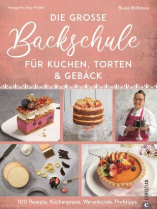 Carte Die große Backschule für perfekte Torten, Kuchen und Gebäck Anja Prestel