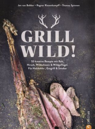 Knjiga Grill Wild! Ragnar Riesenkampff