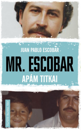 Könyv Mr. Escobar Juan Pablo Escobar