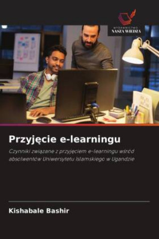 Knjiga Przyj?cie e-learningu Kishabale Bashir