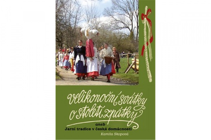 Book Velikonoční svátky o století zpátky Kamila Skopová