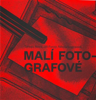 Kniha Malí fotografové Jiří Forejt