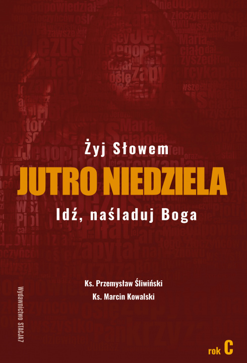 Könyv Jutro Niedziela Rok C Przemysław Śliwiński