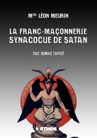 Könyv La Franc-Maçonnerie, Synagogue de Satan Mgr Léon Meurin