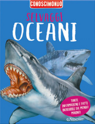 Kniha Selvaggi oceani. Conoscimondo Miles Kelly