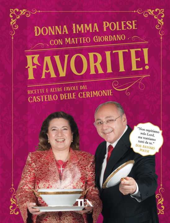 Книга Favorite! Ricette e altre favole dal Castello delle Cerimonie Imma Polese