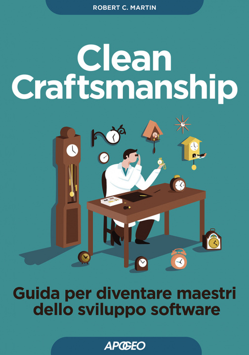 Kniha Clean craftsmanship. Guida per diventare maestri dello sviluppo software Robert C. Martin