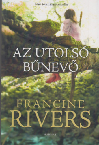 Kniha Az utolsó bűnevő Francine Rivers