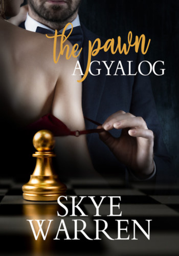 Kniha A gyalog - The Pawn Skye Warren