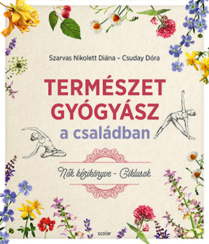 Knjiga Természetgyógyász a családban Szarvas Nikolett Diána