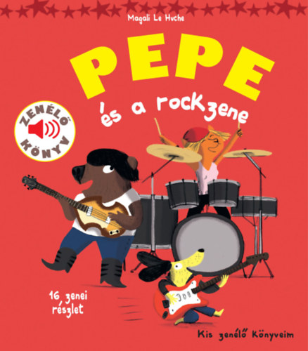 Könyv Pepe és a rockzene - Zenélő könyv Magali Le Huche