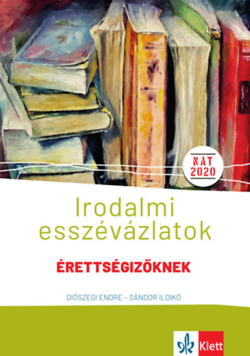 Knjiga Irodalmi esszévázlatok érettségizőknek Diószegi Endre