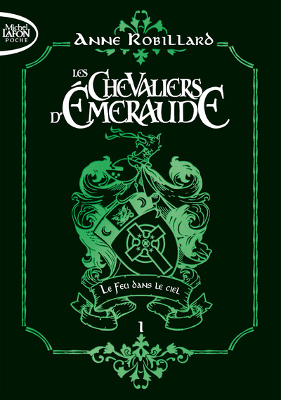 Kniha Les Chevaliers d'émeraude - Tome 1 Le Feu dans le ciel - édition collector Anne Robillard